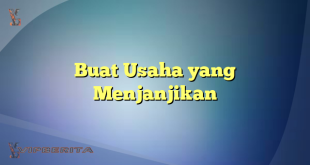 Buat Usaha yang Menjanjikan