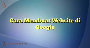 Cara Membuat Website di Google