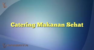 Catering Makanan Sehat