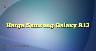 Harga Samsung Galaxy A13