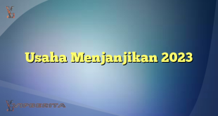 Usaha Menjanjikan 2023