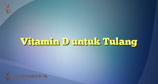 Vitamin D untuk Tulang